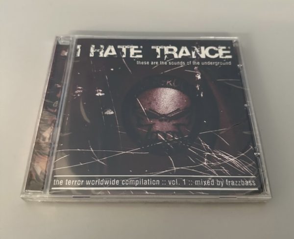 Frazzbass ‎– I Hate Trance: The Terror Worldwide Compilation Vol .1 (These Are The Sounds Of The Underground) CD0682