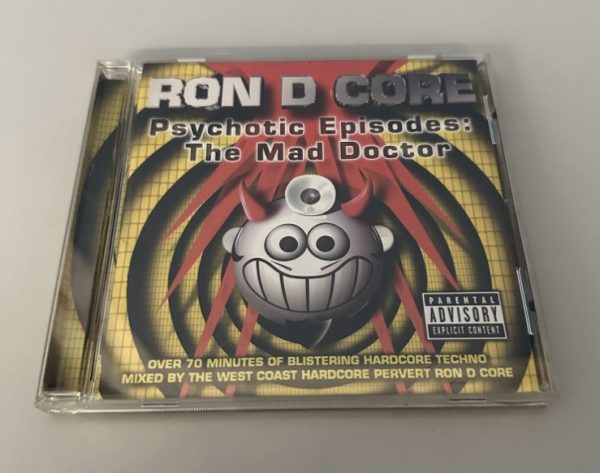 Ron D Core ‎– Psychotic Episodes: The Mad Doctor CD0711