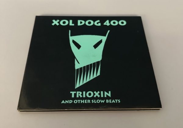 Xol Dog 400 ‎– Trioxin CD0713