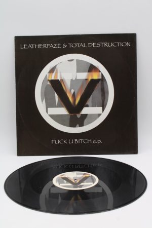 Leatherfaze & Total Destruction ‎– Fuck U Bitch EP LP00314