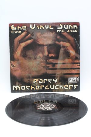 The Vinyl Junk / Cixx / MC Syco – Party Motherfuckers LP00287