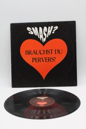 Smash? – Brauchst Du Pervers? LP00290