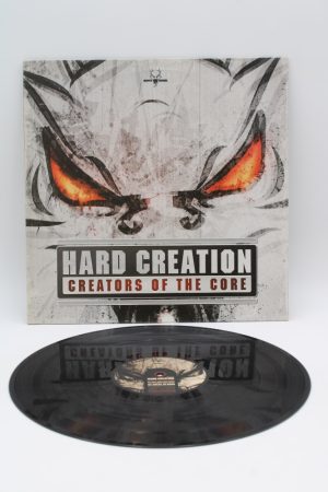 Hard Creation ‎– Creators Of The Core LP00777