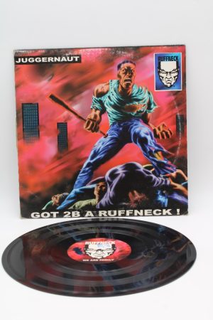 Juggernaut ‎– Got 2B A Ruffneck ! LP00831
