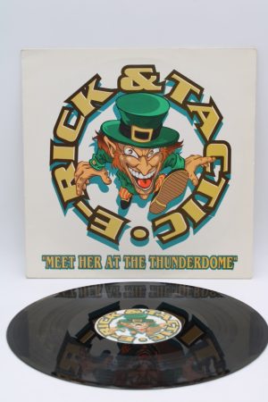 E-Rick & Tactic ‎– Meet Her At The Thunderdome LP00974