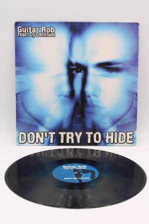 Guitar Rob feat. DJ Delirium ‎– Don't Try To Hide LP01398