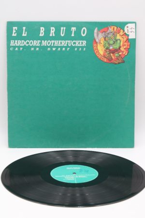 El Bruto – Hardcore Motherfucker