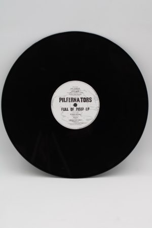 Pilfernators – Full Of Piss! E.P.