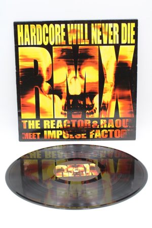 The Reactor & Raoul Meet Impulse Factory – Hardcore Will Never Die (Rmx) LP02356